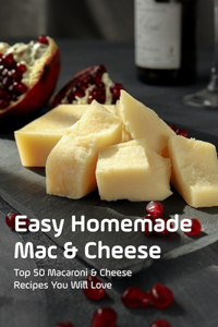 Easy Homemade Mac & Cheese