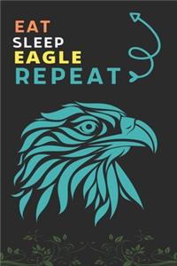 Eat Sleep Eagle Repeat