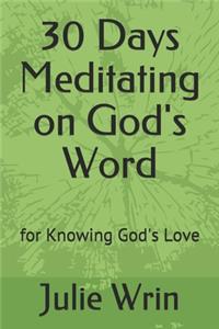 30 Days Meditating on God's Word