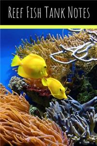 Reef Fish Tank Notes