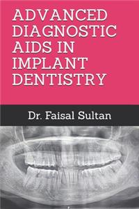 Advanced Diagnostic AIDS in Implant Dentistry