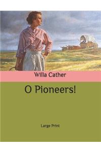 O Pioneers!