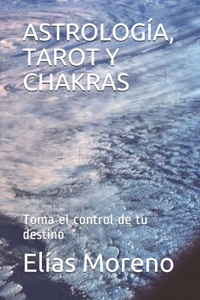 Astrología, Tarot Y Chakras