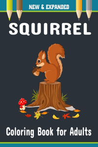 Squirrel Coloring Book for Adults