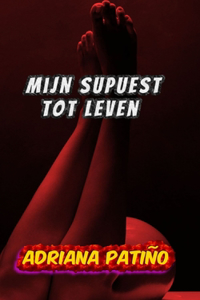 Mijn supuest tot leven