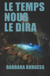 Le Temps Nous Le Dira