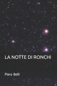 La Notte Di Ronchi