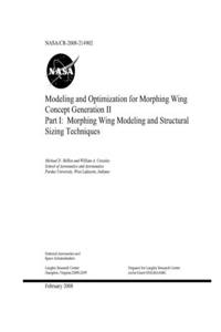 Modeling and Optimization for Morphing Wing Concept Generation II. Part 1; Morphing Wing Modeling and Structural Sizing Techniques