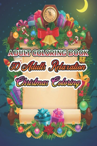 Adult Coloring Book 50 Adults Relaxation Christmas Coloring