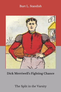 Dick Merriwell's Fighting Chance