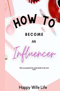 How to become an influencer