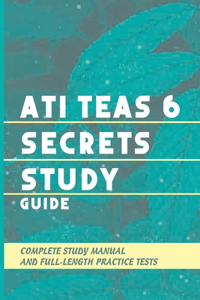 ATI TEAS 6 Secrets Study Guide