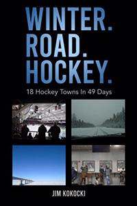 Winter. Road. Hockey.