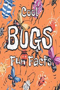 Cool Bugs Fun Facts