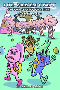 The Cream Crew in the Quest for the Candy