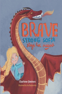 Brave Strong Sofia