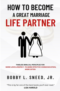 How to Become a Great Marriage Life Partner