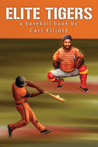 ELITE TIGERS a baseball book