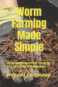 Worm Farming Made Simple