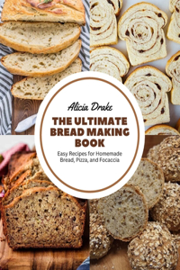 Ultimate Bread Making Book
