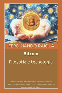 Bitcoin, Filosofia e tecnologia.