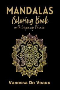 Mandalas Coloring Book with Inspiring Words