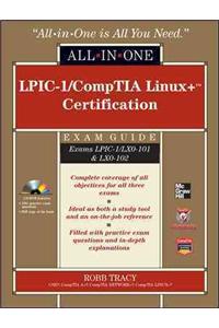 LPIC-1/CompTIA Linux+ Certification All-In-One Exam Guide [With CDROM]