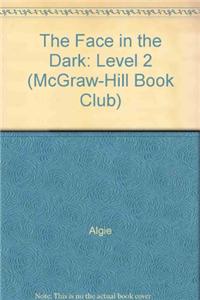 MCGRAW-HILL BOOK CLUB READERS LEVEL 2 THE FACE IN THE DARK