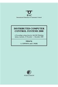 Distributed Computer Control Systems 2000