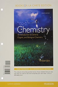 Chemistry: An Introduction to General, Organic, and Biological Chemistry, Books a la Carte Edition & Modified Masteringchemistry