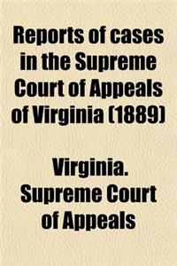 Reports of Cases in the Supreme Court of Appeals of Virginia (1889)