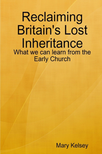 Reclaiming Britain's Lost Inheritance