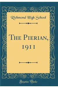 The Pierian, 1911 (Classic Reprint)