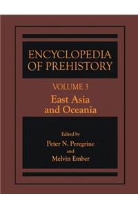 Encyclopedia of Prehistory: Volume 3: East Asia and Oceania