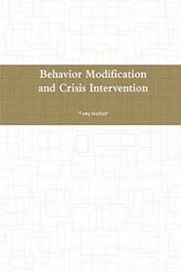 Behavior Modification and Crisis Intervention