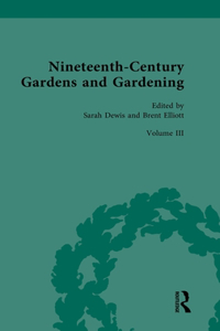 Nineteenth-Century Gardens and Gardening