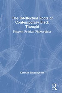 The Intellectual Roots of Contemporary Black Thought