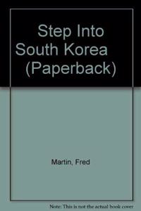 Step Into South Korea     (Paperback)