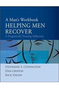 Helping Men Recover: A Man's Workbook