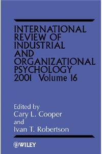 International Review of Industrial and Organizational Psychology 2001, Volume 16