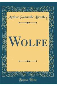Wolfe (Classic Reprint)