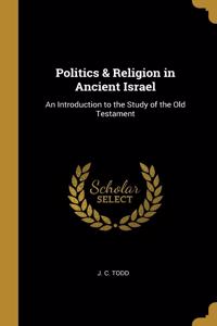 Politics & Religion in Ancient Israel