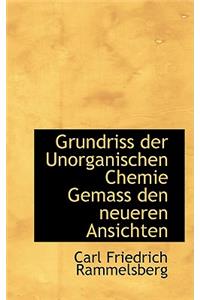 Grundriss Der Unorganischen Chemie Gemass Den Neueren Ansichten