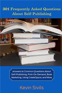 301 Frequently Asked Questions About Self-Publishing