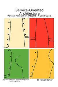 Service-Oriented Architecture - Personal Management Thoughts - A SOA P Opera