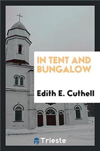 In tent and bungalow