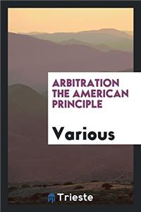 Arbitration the American Principle