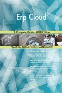 Erp Cloud A Complete Guide - 2020 Edition