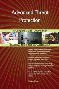 Advanced Threat Protection A Complete Guide - 2020 Edition