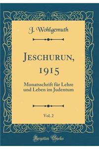 Jeschurun, 1915, Vol. 2: Monatsschrift FÃ¼r Lehre Und Leben Im Judentum (Classic Reprint)